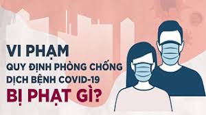 Mức phạt với 15 hành vi vi phạm phổ biến trong phòng, chống dịch Covid-19